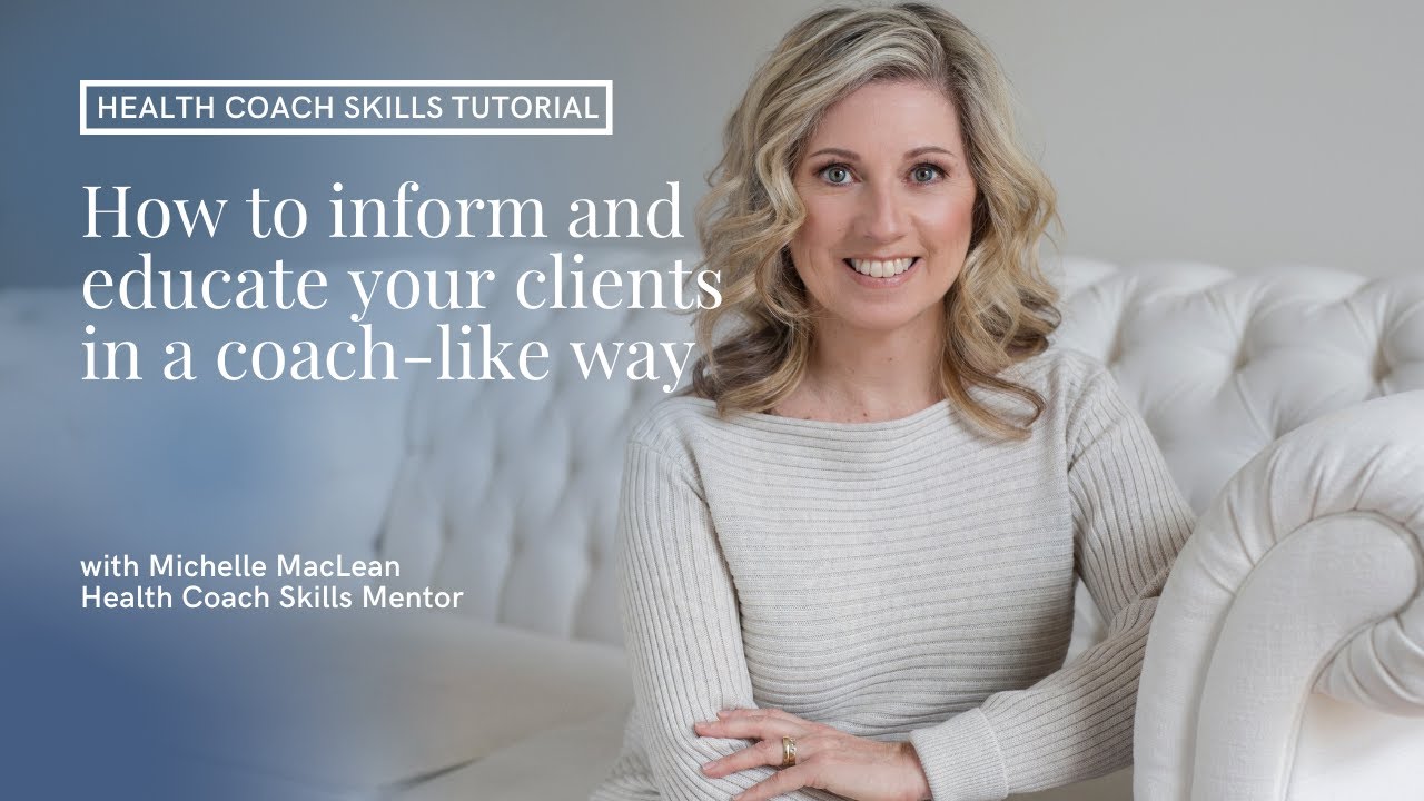 How to educate and inform your clients in a coach-like way