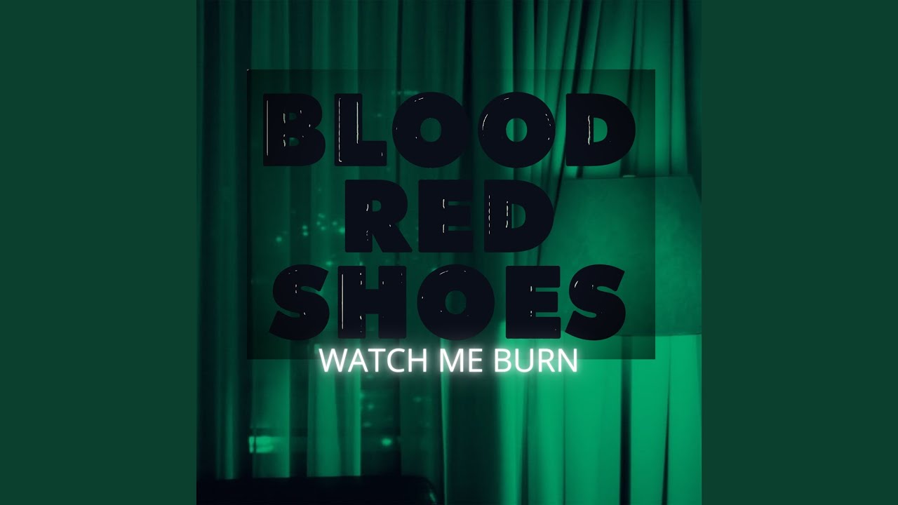 Watch Me Burn YouTube