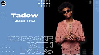 Masego, FKJ - Tadow Karaoke with Lyrics \