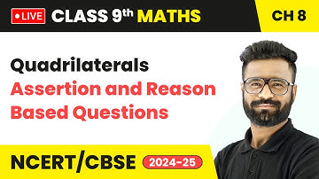 Quadrilaterals - Assertion and Reason Based Questions | Class 9 Maths Chapter 8 | CBSE #live