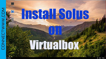How to install Solus Linux OS on Virtualbox