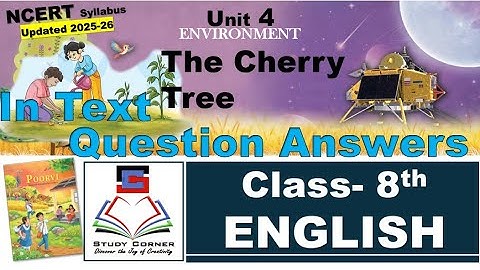 Class 8 ENGLISH Unit 4 The Cherry Tree Activity and Question Answer NCERT  Updated 2025 26 PM ShriKV