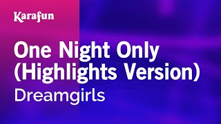 One Night Only (Highlights Version) - Dreamgirls | Karaoke Version | KaraFun chords