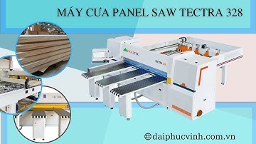 MÁY CƯA PANEL SAW TECTRA 328 HOLTEK | MÁY CẮT VÁN CÔNG NGHIỆP