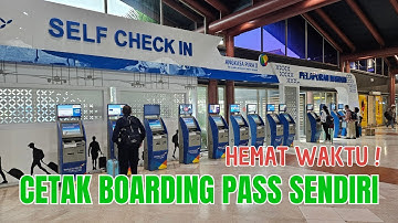 CARA CETAK BOARDING PASS PESAWAT SENDIRI DI BANDARA | VIDEO TERBARU