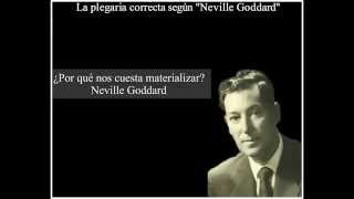 ¿Por qué nos cuesta materializar? Neville Goddard