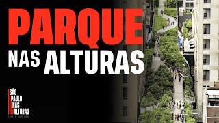 PARQUE NAS ALTURAS | Bastidores,  surpresas e a história do High Line, que mudou a cara de Nova York