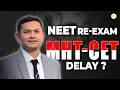 How NEET Re-Exam Can Affect MHT CET Counselling & Admissions