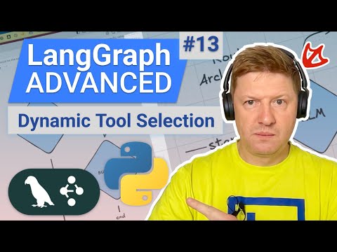 LangGraph Advanced – Dynamically Select Tools in AI Agents for Cleaner and Smarter Workflows