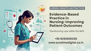 Evidence-Based Practice in Nursing: Improving Patient Outcomes in the NHS