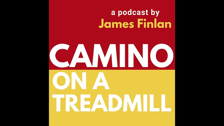 Camino on a Treadmill   Day 1 - Life, Death, God &...