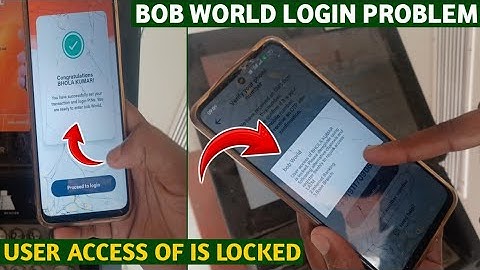 Bob world login user access of is locked please deregister using following alternative channels