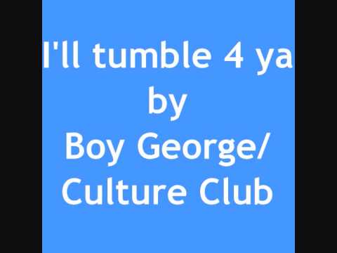 I'll Tumble 4 Ya By Boy GeorgeCulture Club With Lyrics