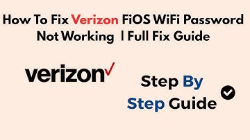 How To Fix Verizon FiOS WiFi Password Not Working In 2025 | Full Fix Guide