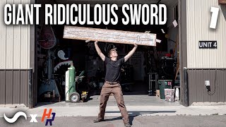 MAKING A GIGANTIC WHOPPING BIG SWORD!!! Part 1