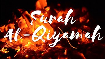 The Resurrection: Surah Qiyamah سورة القيامة [Abu-Ubaida Abdullah]