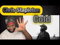 Chris Stapleton | Cold | Reaction