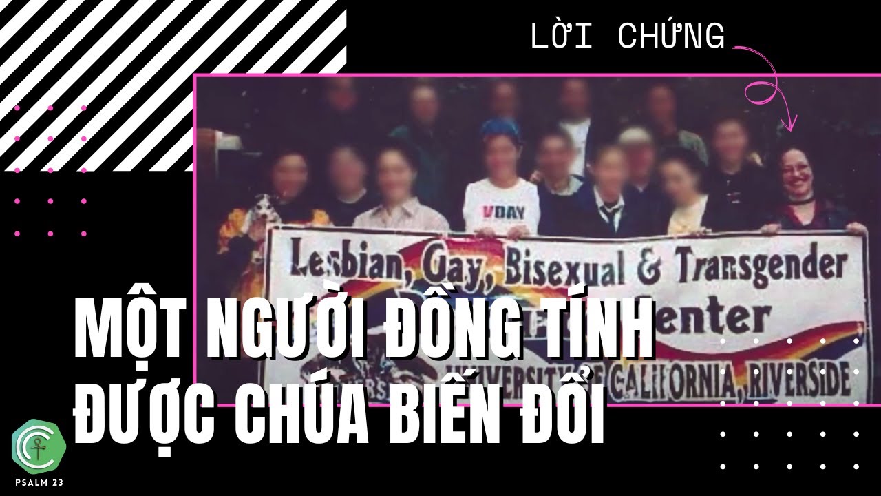 Lời chứng của một người đồng tính được Chúa biến đổi Lời chứng của một người đồng tính được Chúa biến đổi