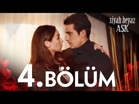 Siyah Beyaz Aşk 4. Bölüm - FULL BÖLÜM