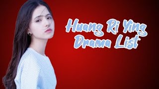 黄日莹 List of Huang Ri Ying Dramas from 2017 to 2023 Resimi