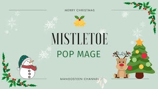 Mistletoe -  Pop Mage