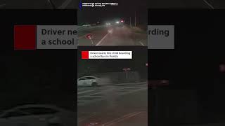 Driver almost hits child boarding school bus