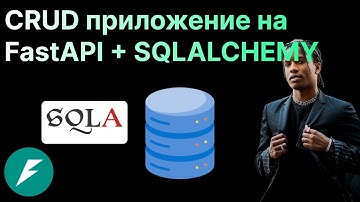 CRUD приложение на Fastapi | CRUD с SQLALCHEMY и POSTGRES