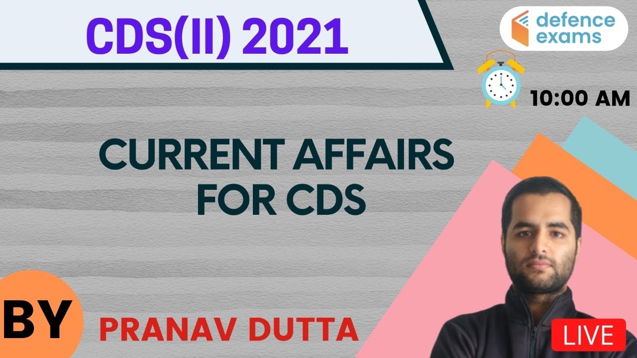 Current Affairs for CDS(II) 2021 | CDS Exam Preparation | Target UPSC ...