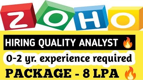 ZOHO Hiring Quality Analyst | Salary package- 8 lakhs 🔥| Fresher and experience both can apply