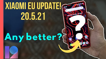XIAOMI EU 20.5.21 IS OUT! | REDMI K20 PRO | AN UPDATE WORTH INSTALLING?