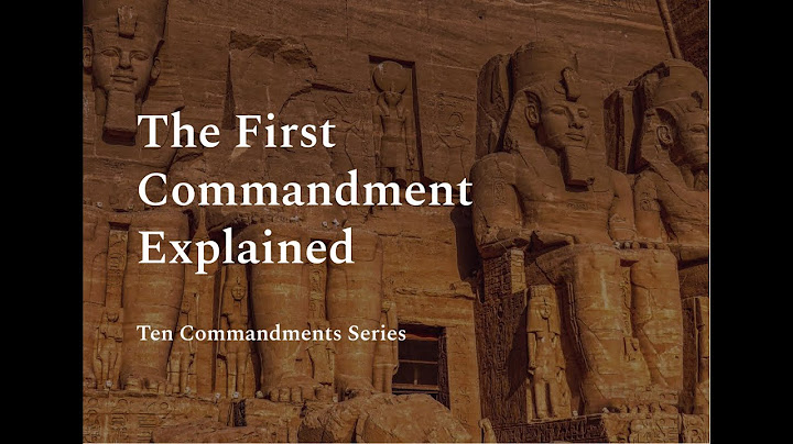 Why is the first commandment the most important