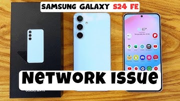 How to fix Network issue Samsung Galaxy S24 FE 100% Solved