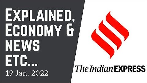 19th January 2022 | Gargi Classes News & Explained Analysis