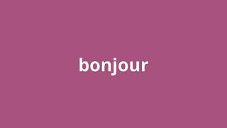 What Is The Meaning Of Bonjour