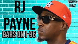Rj Payne - Freestyle Friday - Bars On I-95