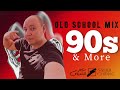 90s  more  old school mix live set