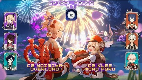 C2 Yoimiya Overload / C2 Klee Mono Pyro - floor 12 abyss 3.1 -  9 Star