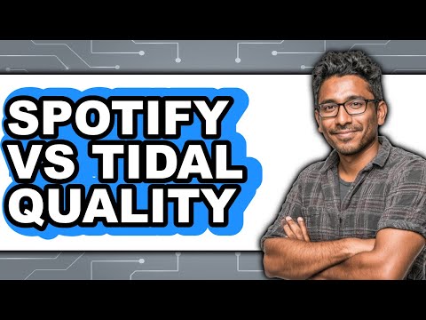 Spotify Vs Tidal Quality - Which Is Better?