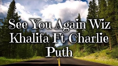 Wiz Khalifa Ft Charlie Puth - See You Again (Letra / Lyrics
