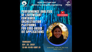 IA382/FEEC/UNICAMP Seminar: "Performance Analysis of Lightweight Container Orchestration Platforms"