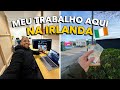 Vlog  3  meu trabalho aqui na irlanda