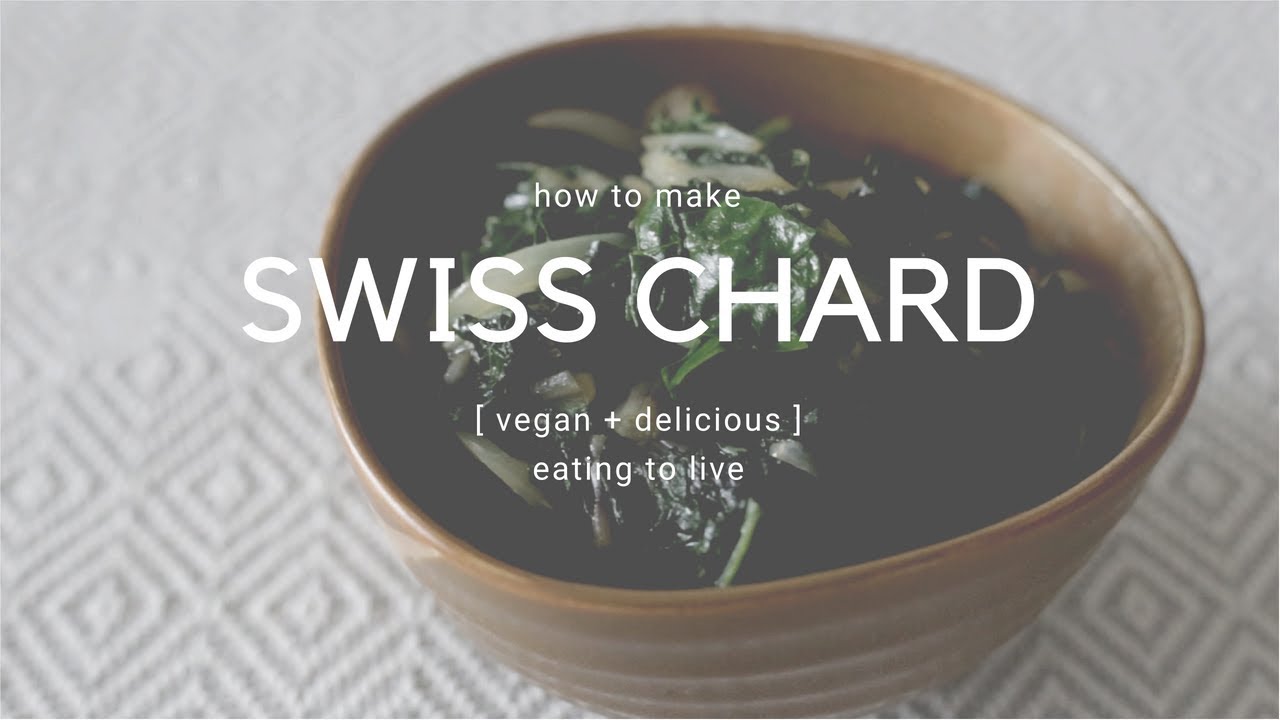 How to Cook Swiss Chard - A Simple Vegan Recipe!