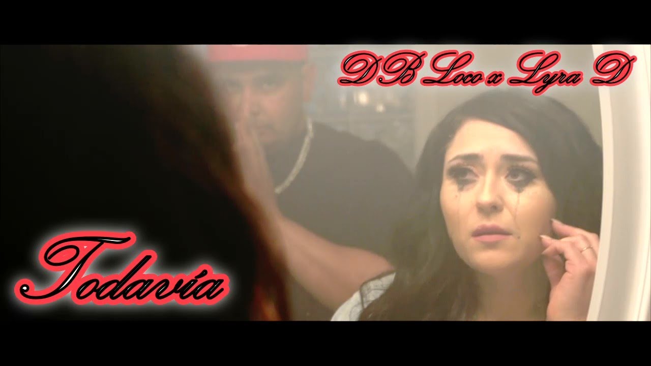 Todavía - DB Loco x Lyra D. (Video Oficial) Album: "EL Ultimo Romantico"