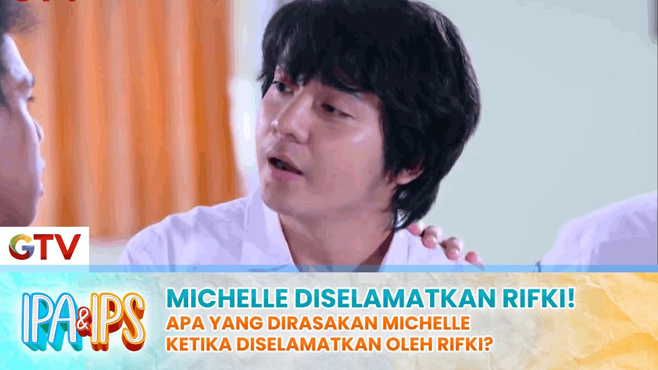 MOMENT RIFKI! Menyelamatkan Michelle Dari Serangan | IPA & IPS - YouTube