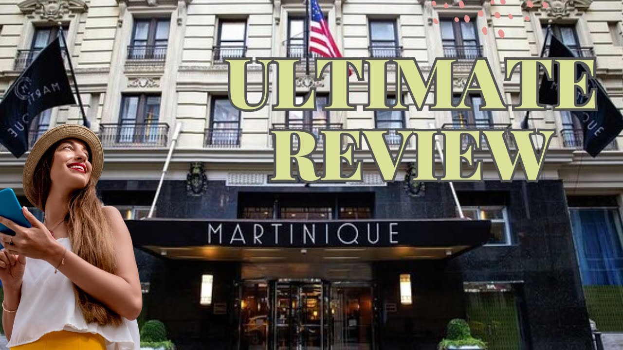 Ultimate Hotel Martinique New York Hilton Review Luxury, Charm & Great