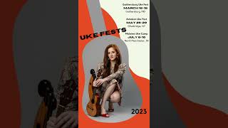 Thumbnail for Uke Fests for 2023!