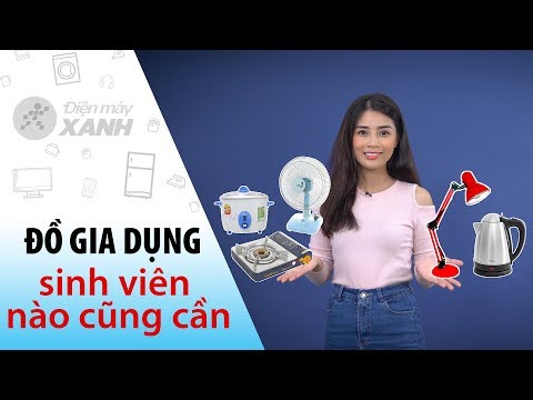 #1 Top 5 đồ gia dụng cho sinh viên ở trọ | Điện máy XANH Mới Nhất