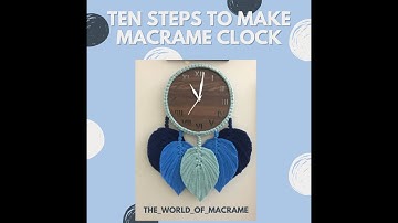 DIY Ten steps to make macrame wall clock tutorial