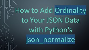 How to Add Ordinality to Your JSON Data with Python