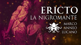 'Ericto, la Nigromante'  Marco Anneo Lucano